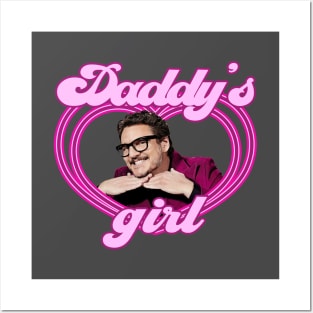 Pedro Pascal - Daddy's girl meme Posters and Art